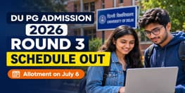 DU CSAS PG Round 3 Admission Schedule 2026 Out Third Allotment on July 6